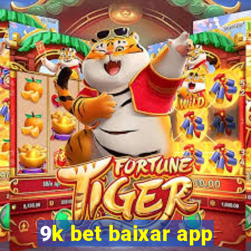 9k bet baixar app